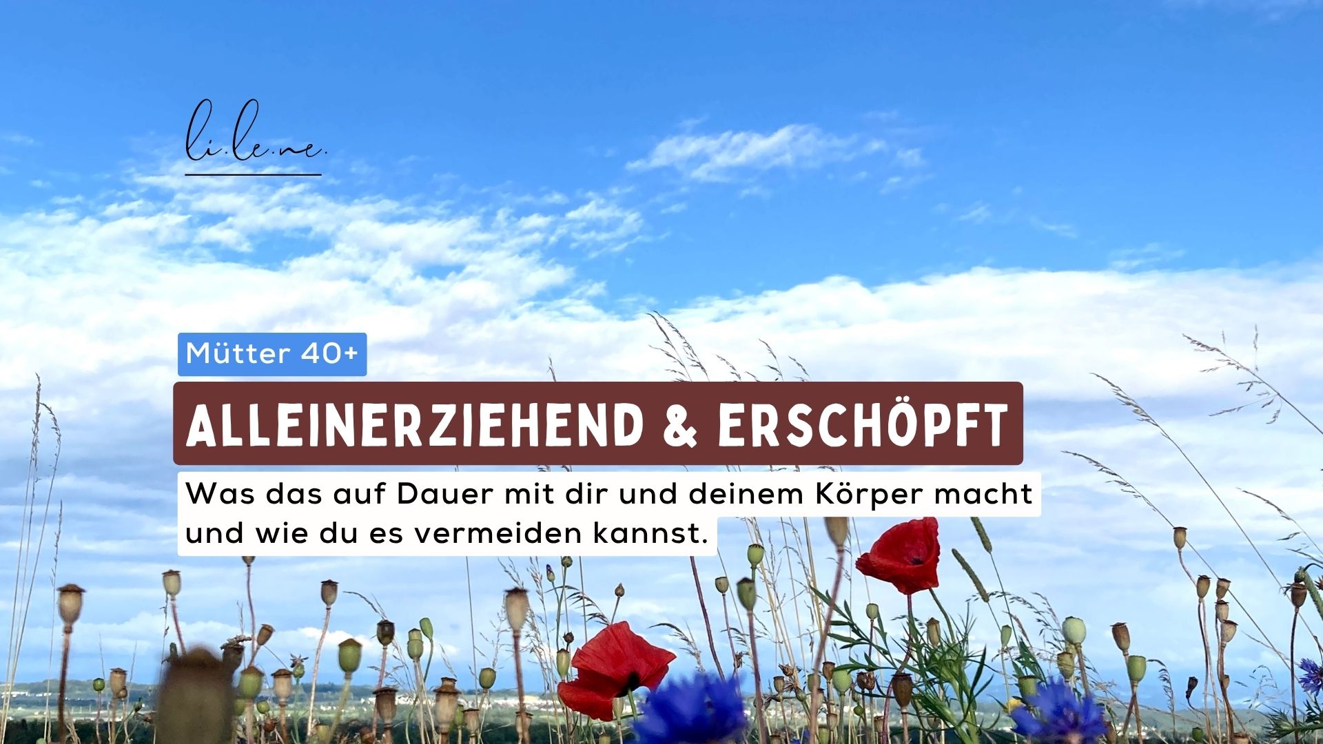 Alleinerziehend, erschöpft und 40+: Was das auf Dauer mit dir und deinem Körper macht und wie du es vermeiden kannst
