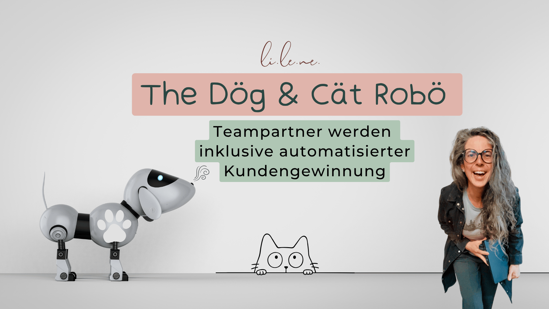 The Dög & Cät Robö – Teampartner werden und  automatisiert Kunden gewinnen